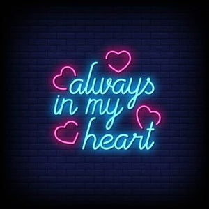 ALWAYS IN MY HEART NEON WALL ART