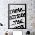 THINK OUTSIDE THE BOX /WALL HANGING