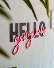 Load image into Gallery viewer, HELLO GORGEOUS NEON WALL ART
