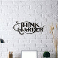 THINK HARDER /WALL HANGING