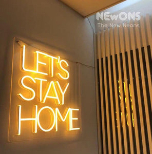 Let's stay home - NEON sign