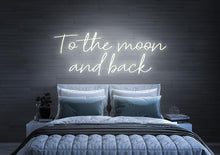 Load image into Gallery viewer, To the moon and back neon sign
