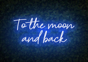 To the moon and back neon sign