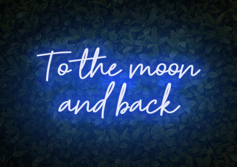 To the moon and back neon sign