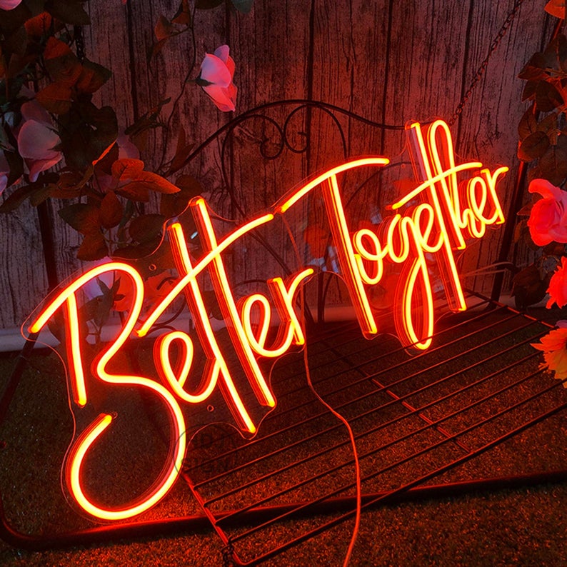 Custom Neon Sign Better Together